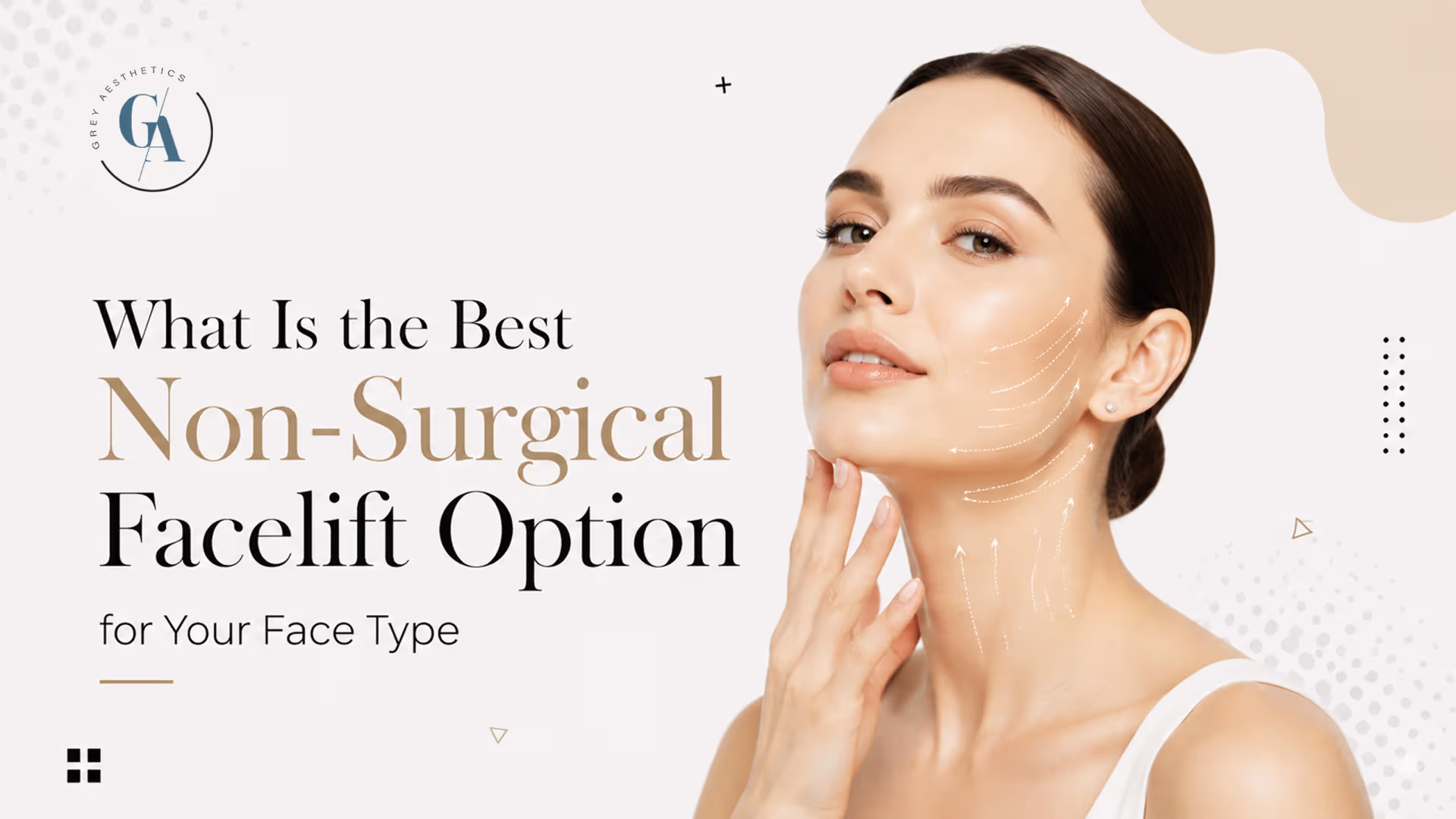 What Is the Best Non-Surgical Facelift Option for Your Face Type