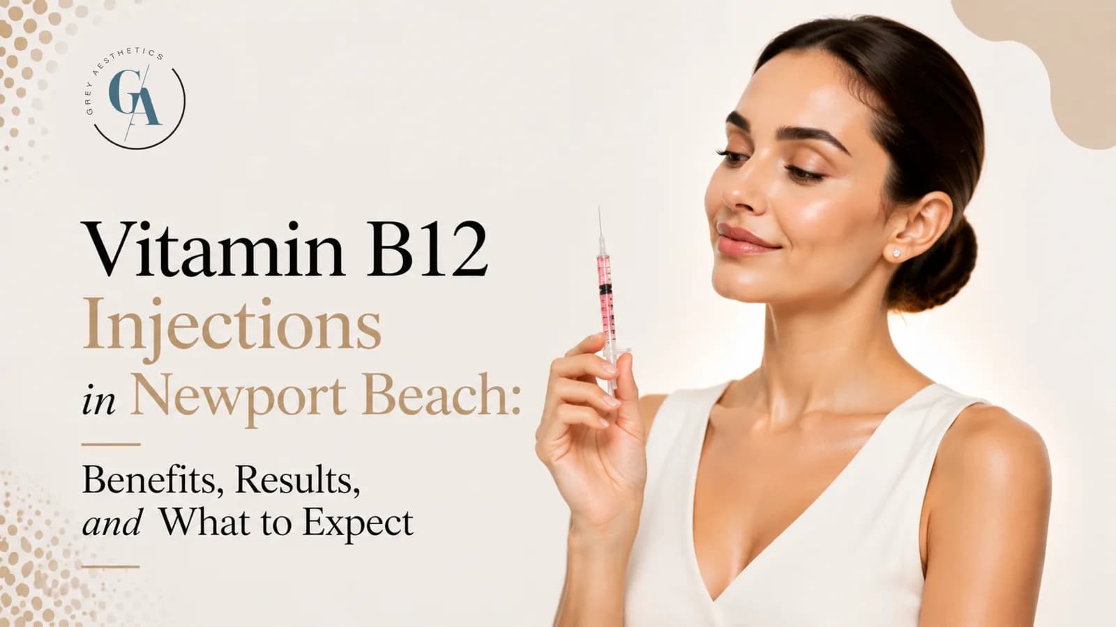 Vitamin B12 injections at Grey Aesthetics Newport Beach